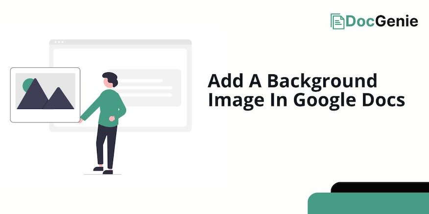 how to make image a background on Google Docs