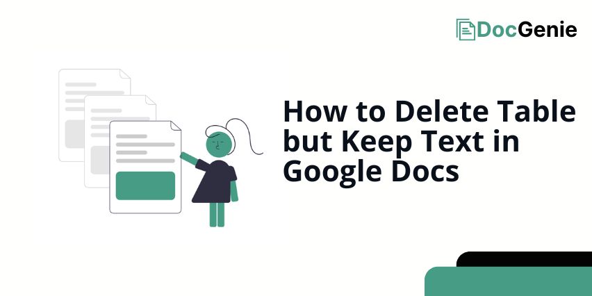 how to delete a table without deleting the text Google Docs